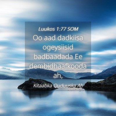 Picture 04 - Luukos 1:77 SOM - Oo aad dadkiisa ogeysiisid badbaadada Ee - Bible Verse Picture