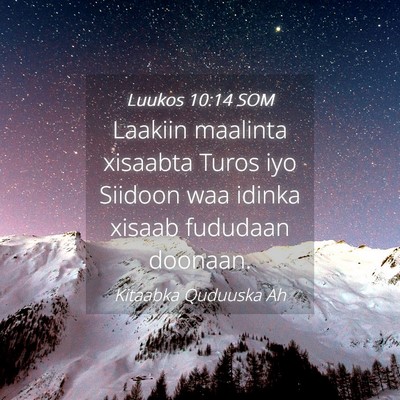 Picture 04 - Luukos 10:14 SOM - Laakiin maalinta xisaabta Turos iyo Siidoon waa - Bible Verse Picture
