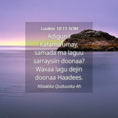 Picture 04 - Luukos 10:15 SOM - Adiguna Kafarna'umay, samada ma laguu sarraysiin - Bible Verse Picture
