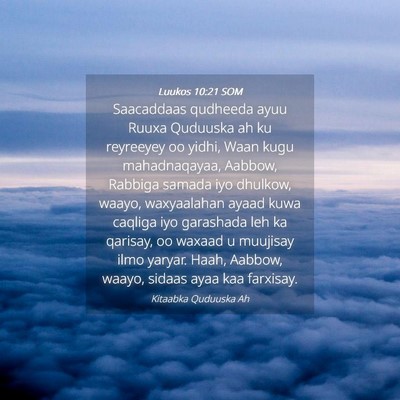 Picture 04 - Luukos 10:21 SOM - Saacaddaas qudheeda ayuu Ruuxa Quduuska ah ku - Bible Verse Picture