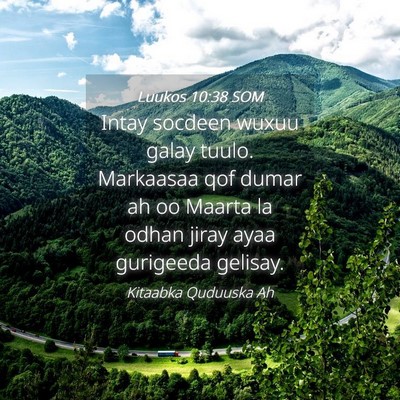 Picture 04 - Luukos 10:38 SOM - Intay socdeen wuxuu galay tuulo. Markaasaa qof - Bible Verse Picture