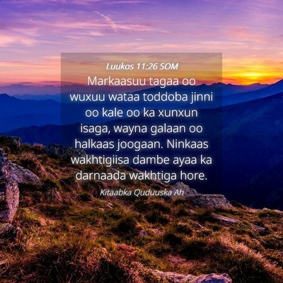 Picture 04 - Luukos 11:26 SOM - Markaasuu tagaa oo wuxuu wataa toddoba jinni oo - Bible Verse Picture