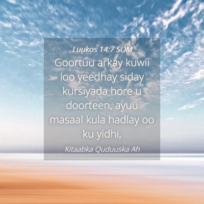 Picture 04 - Luukos 14:7 SOM - Goortuu arkay kuwii loo yeedhay siday kursiyada - Bible Verse Picture
