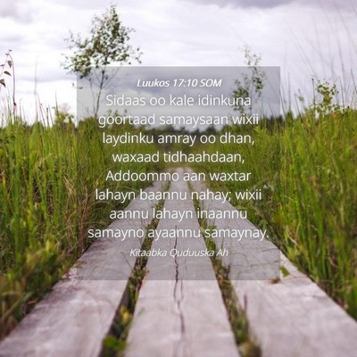Picture 04 - Luukos 17:10 SOM - Sidaas oo kale idinkuna goortaad samaysaan wixii - Bible Verse Picture