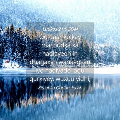 Picture 04 - Luukos 21:5 SOM - Oo qaar kolkay macbudka ka hadlayeen in dhagaxyo - Bible Verse Picture