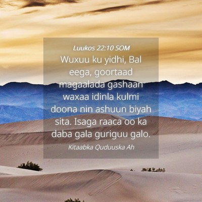 Picture 04 - Luukos 22:10 SOM - Wuxuu ku yidhi, Bal eega, goortaad magaalada - Bible Verse Picture