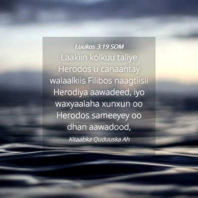Picture 04 - Luukos 3:19 SOM - Laakiin kolkuu taliye Herodos u canaantay - Bible Verse Picture