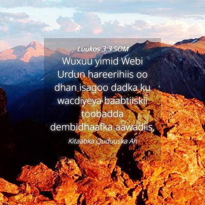 Picture 04 - Luukos 3:3 SOM - Wuxuu yimid Webi Urdun hareerihiis oo dhan isagoo - Bible Verse Picture