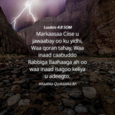 Picture 04 - Luukos 4:8 SOM - Markaasaa Ciise u jawaabay oo ku yidhi, Waa qoran - Bible Verse Picture