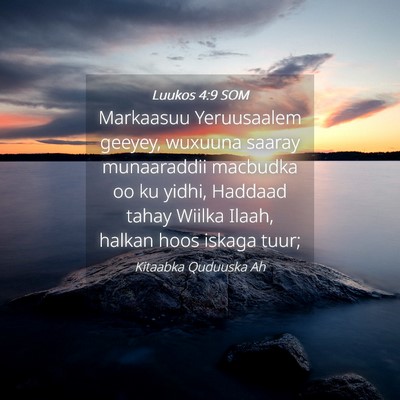 Picture 04 - Luukos 4:9 SOM - Markaasuu Yeruusaalem geeyey, wuxuuna saaray - Bible Verse Picture