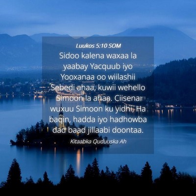 Picture 04 - Luukos 5:10 SOM - Sidoo kalena waxaa la yaabay Yacquub iyo Yooxanaa - Bible Verse Picture