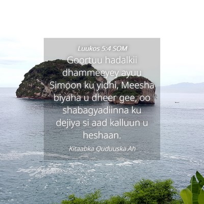 Picture 04 - Luukos 5:4 SOM - Goortuu hadalkii dhammeeyey ayuu Simoon ku yidhi, - Bible Verse Picture