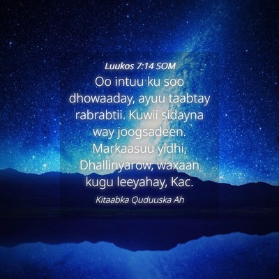Picture 04 - Luukos 7:14 SOM - Oo intuu ku soo dhowaaday, ayuu taabtay - Bible Verse Picture