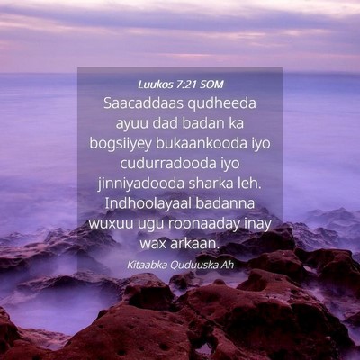 Picture 04 - Luukos 7:21 SOM - Saacaddaas qudheeda ayuu dad badan ka bogsiiyey - Bible Verse Picture