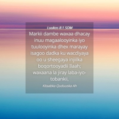 Picture 04 - Luukos 8:1 SOM - Markii dambe waxaa dhacay inuu magaalooyinka iyo - Bible Verse Picture