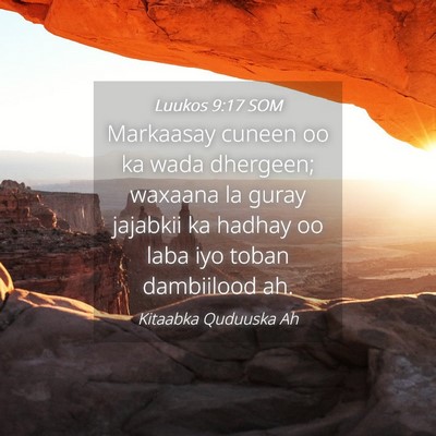 Picture 04 - Luukos 9:17 SOM - Markaasay cuneen oo ka wada dhergeen; waxaana la - Bible Verse Picture