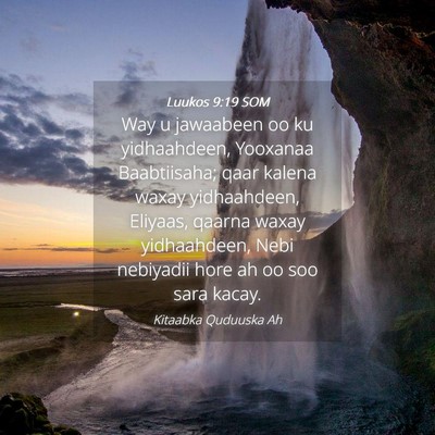 Picture 04 - Luukos 9:19 SOM - Way u jawaabeen oo ku yidhaahdeen, Yooxanaa - Bible Verse Picture