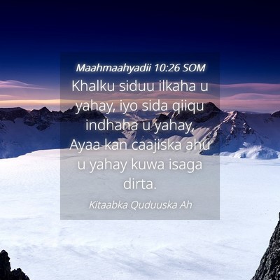 Picture 04 - Maahmaahyadii 10:26 SOM - Khalku siduu ilkaha u yahay, iyo sida qiiqu - Bible Verse Picture