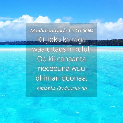 Picture 04 - Maahmaahyadii 15:10 SOM - Kii jidka ka taga waa u taqsiir kulul, Oo kii - Bible Verse Picture
