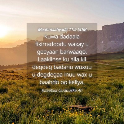Picture 04 - Maahmaahyadii 21:5 SOM - Kuwa dadaala fikirradoodu waxay u geeyaan - Bible Verse Picture