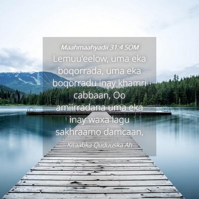 Picture 04 - Maahmaahyadii 31:4 SOM - Lemuu'eelow, uma eka boqorrada, uma eka boqorradu - Bible Verse Picture