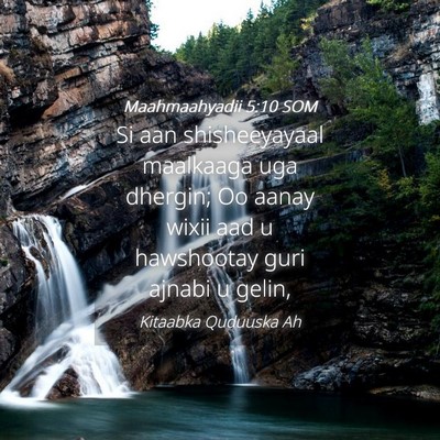 Picture 04 - Maahmaahyadii 5:10 SOM - Si aan shisheeyayaal maalkaaga uga dhergin; Oo - Bible Verse Picture