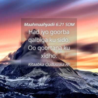 Picture 04 - Maahmaahyadii 6:21 SOM - Had iyo goorba qalbiga ku sido, Oo qoortana ku - Bible Verse Picture