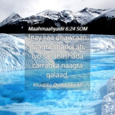 Picture 04 - Maahmaahyadii 6:24 SOM - Inay kaa dhawraan naagta sharka ah, Iyo - Bible Verse Picture