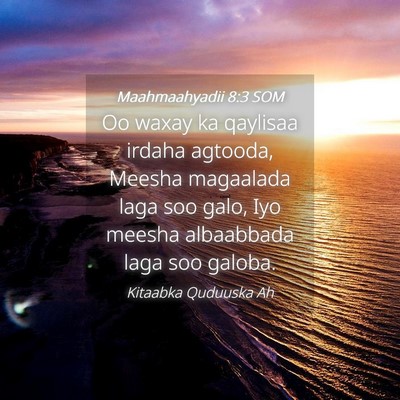 Picture 04 - Maahmaahyadii 8:3 SOM - Oo waxay ka qaylisaa irdaha agtooda, Meesha - Bible Verse Picture