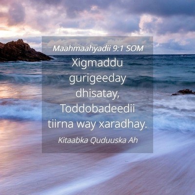 Picture 04 - Maahmaahyadii 9:1 SOM - Xigmaddu gurigeeday dhisatay, Toddobadeedii - Bible Verse Picture