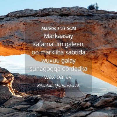 Picture 04 - Markos 1:21 SOM - Markaasay Kafarna'um galeen, oo markiiba sabtida - Bible Verse Picture