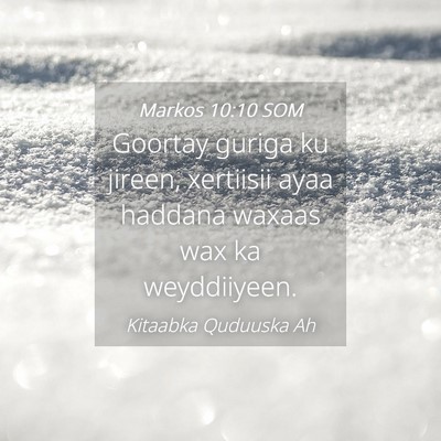 Picture 04 - Markos 10:10 SOM - Goortay guriga ku jireen, xertiisii ayaa haddana - Bible Verse Picture