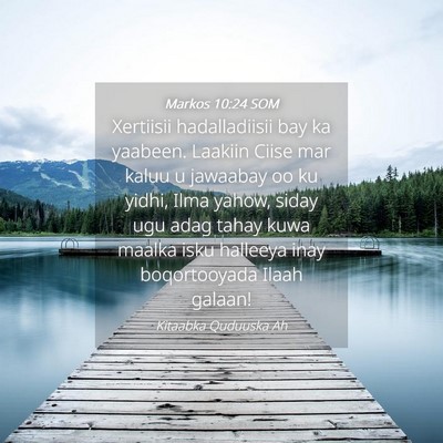 Picture 04 - Markos 10:24 SOM - Xertiisii hadalladiisii bay ka yaabeen. Laakiin - Bible Verse Picture