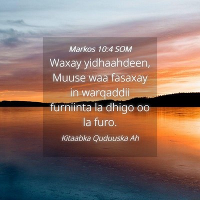 Picture 04 - Markos 10:4 SOM - Waxay yidhaahdeen, Muuse waa fasaxay in warqaddii - Bible Verse Picture
