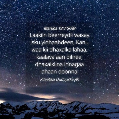 Picture 04 - Markos 12:7 SOM - Laakiin beerreydii waxay isku yidhaahdeen, Kanu - Bible Verse Picture