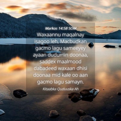 Picture 04 - Markos 14:58 SOM - Waxaannu maqalnay isagoo leh, Macbudkan gacmo - Bible Verse Picture