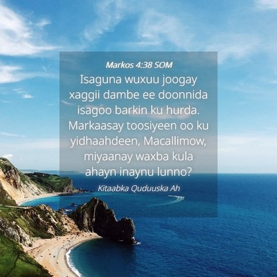 Picture 04 - Markos 4:38 SOM - Isaguna wuxuu joogay xaggii dambe ee doonnida - Bible Verse Picture