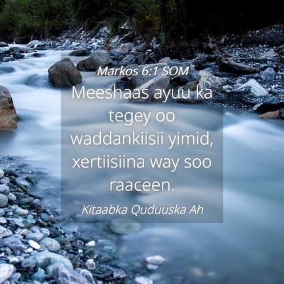 Picture 04 - Markos 6:1 SOM - Meeshaas ayuu ka tegey oo waddankiisii yimid, - Bible Verse Picture