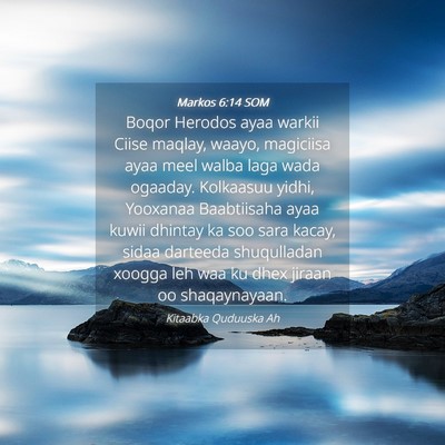 Picture 04 - Markos 6:14 SOM - Boqor Herodos ayaa warkii Ciise maqlay, waayo, - Bible Verse Picture