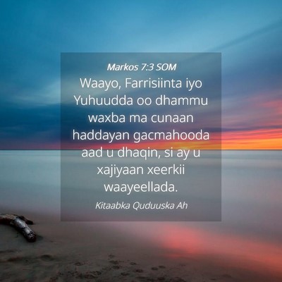 Picture 04 - Markos 7:3 SOM - Waayo, Farrisiinta iyo Yuhuudda oo dhammu waxba - Bible Verse Picture