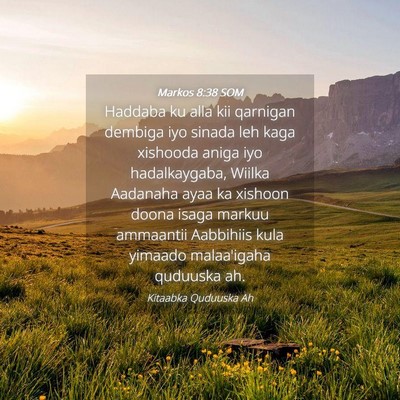 Picture 04 - Markos 8:38 SOM - Haddaba ku alla kii qarnigan dembiga iyo sinada - Bible Verse Picture