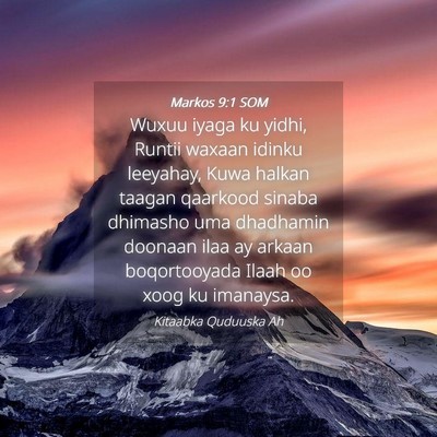 Picture 04 - Markos 9:1 SOM - Wuxuu iyaga ku yidhi, Runtii waxaan idinku - Bible Verse Picture