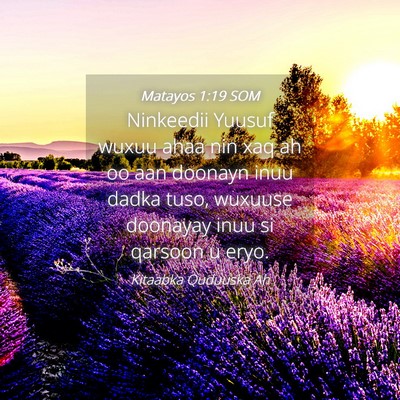 Picture 04 - Matayos 1:19 SOM - Ninkeedii Yuusuf wuxuu ahaa nin xaq ah oo aan - Bible Verse Picture
