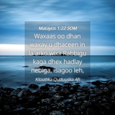 Picture 04 - Matayos 1:22 SOM - Waxaas oo dhan waxay u dhaceen in la arko wixii - Bible Verse Picture
