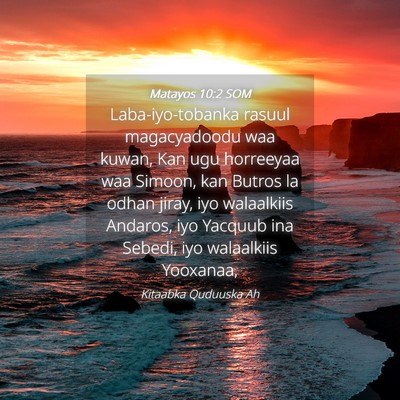 Picture 04 - Matayos 10:2 SOM - Laba-iyo-tobanka rasuul magacyadoodu waa kuwan, - Bible Verse Picture