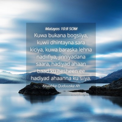 Picture 04 - Matayos 10:8 SOM - Kuwa bukana bogsiiya, kuwii dhintayna sara - Bible Verse Picture