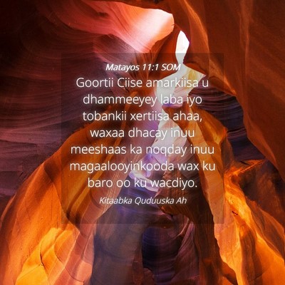 Picture 04 - Matayos 11:1 SOM - Goortii Ciise amarkiisa u dhammeeyey laba iyo - Bible Verse Picture