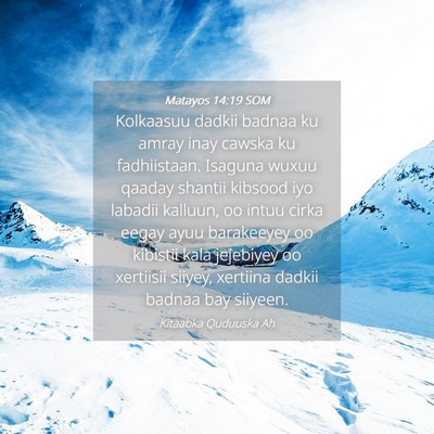 Picture 04 - Matayos 14:19 SOM - Kolkaasuu dadkii badnaa ku amray inay cawska ku - Bible Verse Picture