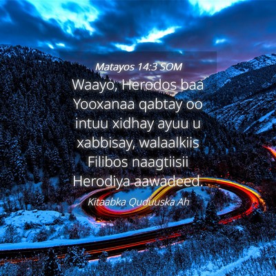Picture 04 - Matayos 14:3 SOM - Waayo, Herodos baa Yooxanaa qabtay oo intuu - Bible Verse Picture