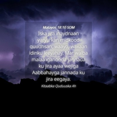 Picture 04 - Matayos 18:10 SOM - Iska jira inaydnaan yaryarkan midkood quudhsan, - Bible Verse Picture